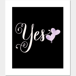 Yes. Statement: Say yes to your love. Posters and Art